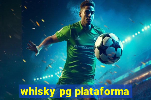 whisky pg plataforma